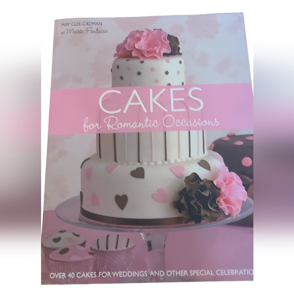 Cake Cookbook For Romantic Occasions Hardbound Beautifully Illustrated‎